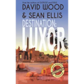 Destination: Luxor: A Dane Maddock Adventure