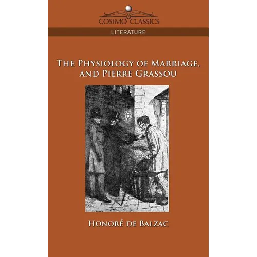 The Physiology of Marriage and Pierre Grassou