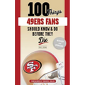 100 Things 49ers Fans Should Know & Do Before They Die
