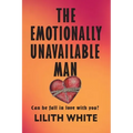 The Emotionally Unavailable Man: Can he fall in love with you?