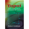 Topoi: The Categorial Analysis of Logic