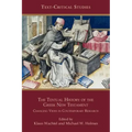 The Textual History of the Greek New Testament: Changing Views in Contemporary Research