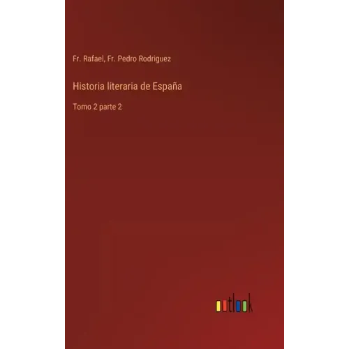 Historia literaria de España: Tomo 2 parte 2