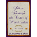 Tithes Through the Order of Melchizedek: One Tenth