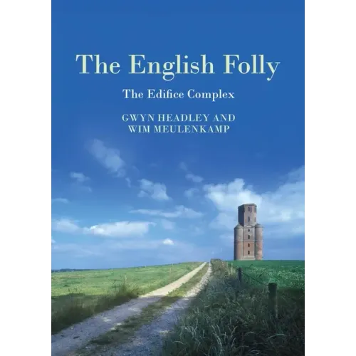 The English Folly: The Edifice Complex