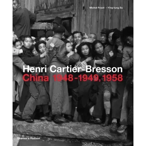 Henri Cartier-Bresson: China 1948-1949, 1958