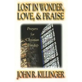 Lost in Wonder, Love and Praise: Prayers for Christian Worship