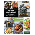 Keto Ninja Foodi Cookbook For Beginners: 500 Low Carb Ninja Foodi Recipes for Busy People on Keto Diet (Keto Diet Cookbooks)