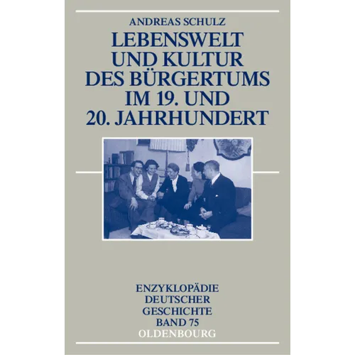 Lebenswelt Und Kultur Des Bürgertums Im 19. Und 20. Jahrhundert - Hardcover