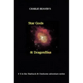 Star Gods and Dragonflies
