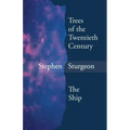 Trees of the Twentieth Century & the Ship