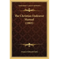 The Christian Endeavor Manual (1903)