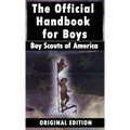 Boy Scouts of America: The Official Handbook for Boys