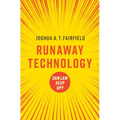 Runaway Technology: Can Law Keep Up?