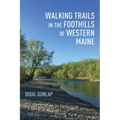 Walking Trails in the Foothills of Western Maine