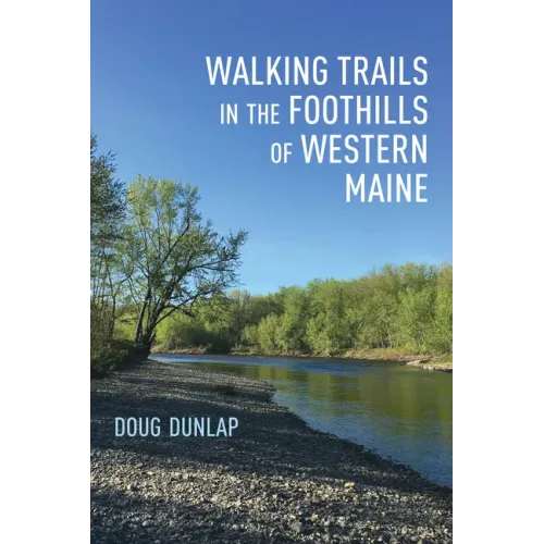 Walking Trails in the Foothills of Western Maine