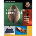 Comprehension Connections: Bridges to Strategic Reading