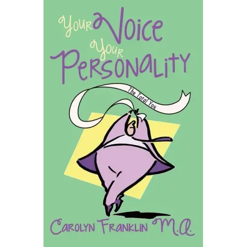 Your Voice: Your Personality the Total You
