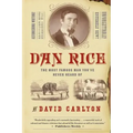 Dan Rice: The Most Famous Man You've Never Heard of