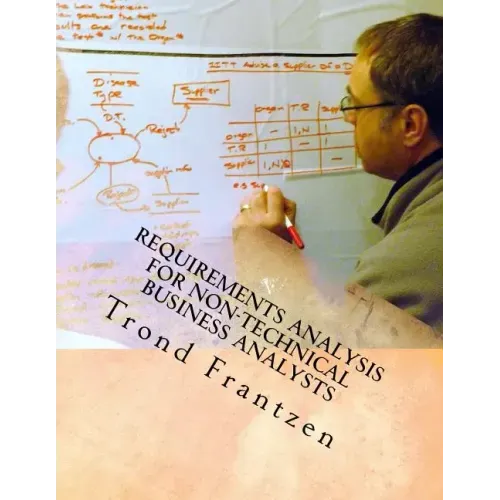 Requirements Analysis for Non-Technical Business Analysts: Business Requirements Elicitation