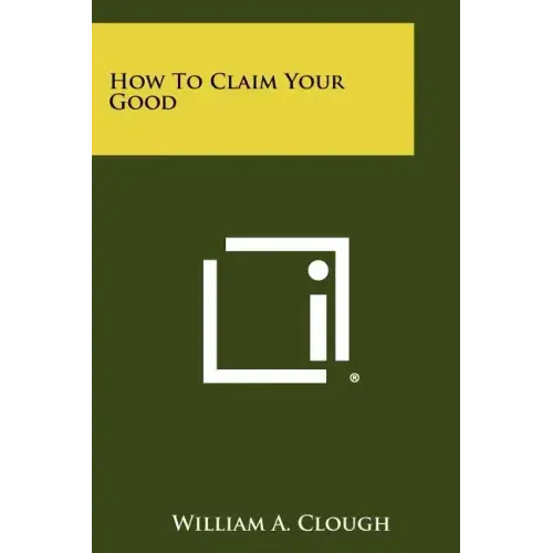 How to Claim Your Good