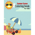 Summer Scenes Coloring book for kids: summer Themed Coloring Book Featuring Fun and Relaxing Scenes. For Stress Relief and Relaxation