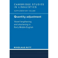 Quantity Adjustment: Vowel Lengthening and Shortening in Early Middle English