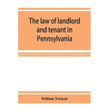 The law of landlord and tenant in Pennsylvania