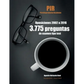 Oposiciones PIR. 3.775 preguntas de examen tipo test (2002-2016): Psicólogo Interno Residente