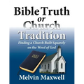 Bible Truth or Church Tradition