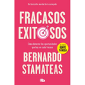 Fracasos Exitosos/ Successful Failures