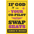 If God Is Your Co-Pilot, Swap Seats!