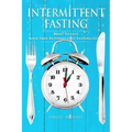 Intermittent Fasting: Built To Fast. Your True Intermittent Fasting Guide