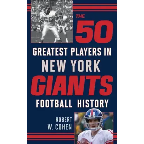 The 50 Greatest Players in New York Giants History