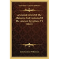A Second Series of the Manners and Customs of the Ancient Egyptians V1 (1841)