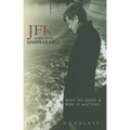 JFK and the Unspeakable: Why He Died and Why It Matters
