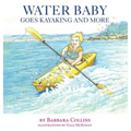 Water Baby Goes Kayaking and More