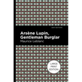 Arsene Lupin: The Gentleman Burglar: Large Print Edition