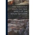 The Threefold State, the True Aspect of the Social Question