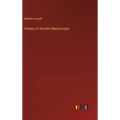 History of Ancient Manuscripts