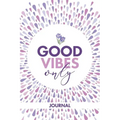 Good Vibes Only Journal