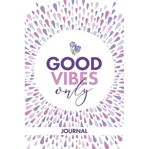Good Vibes Only Journal