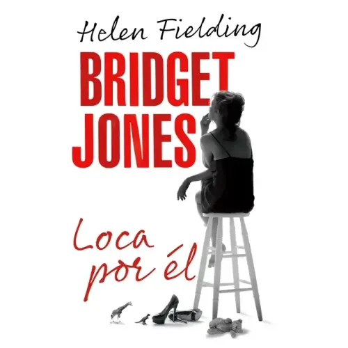 Bridget Jones: Loca Por Él / Bridget Jones: Mad about the Boy