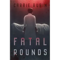 Fatal Rounds