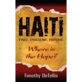 Haiti: Past, Present, Future