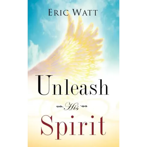 Unleash His Spirit