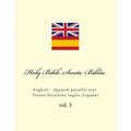Holy Bible. Santa Biblia: English - Spanish Parallel Text. Textos Paralelos Inglés-Español