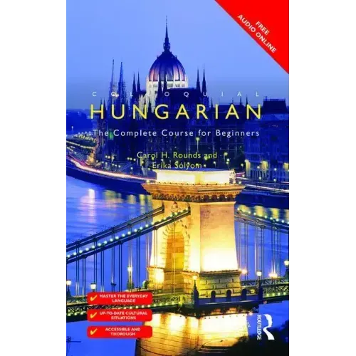 Colloquial Hungarian: The Complete Course for Beginners