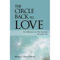 The Circle Back to Love: An Influence on Our Journey Through Life