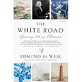The White Road: Journey Into an Obsession